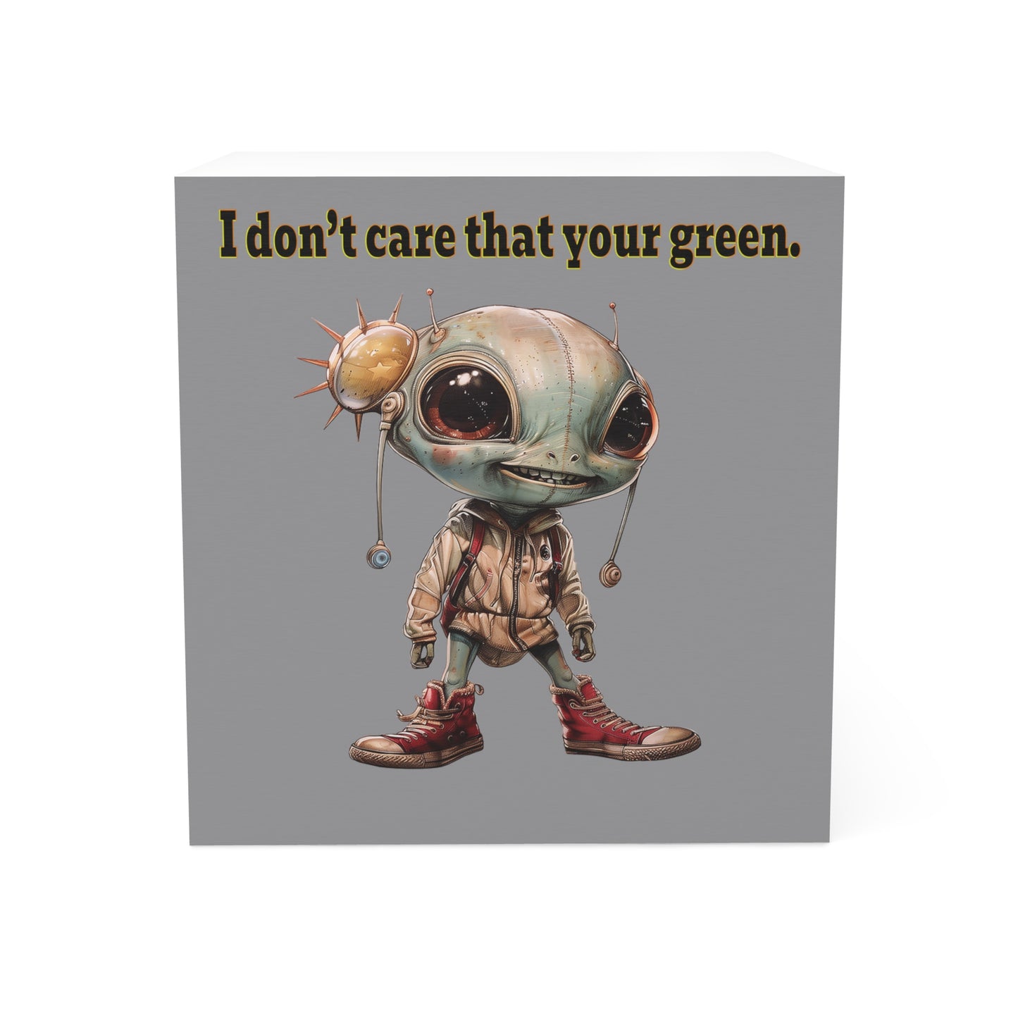 I don't care that your green - note cube (grey)
