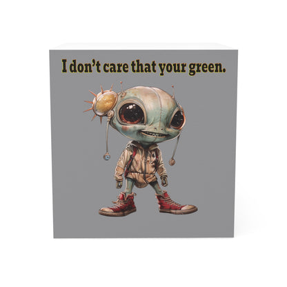 I don't care that your green - note cube (grey)
