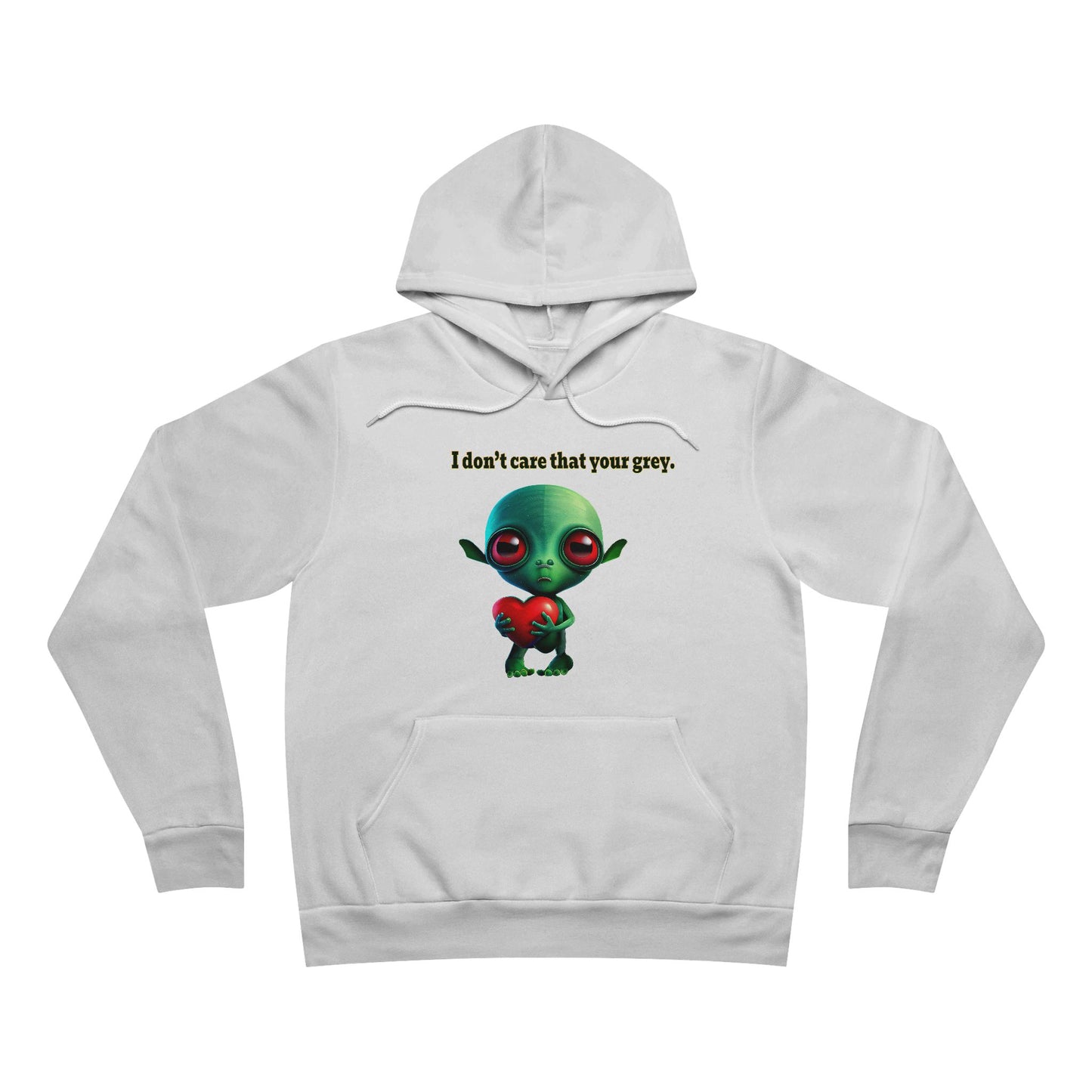 I don't care that your grey - Unisex Sponge Fleece Pullover Hoodie