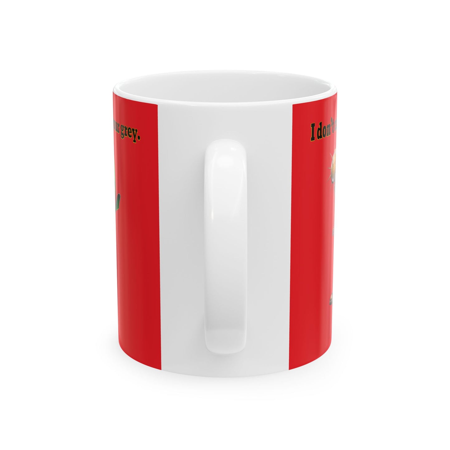 I don't care that your grey - White Mug (red)