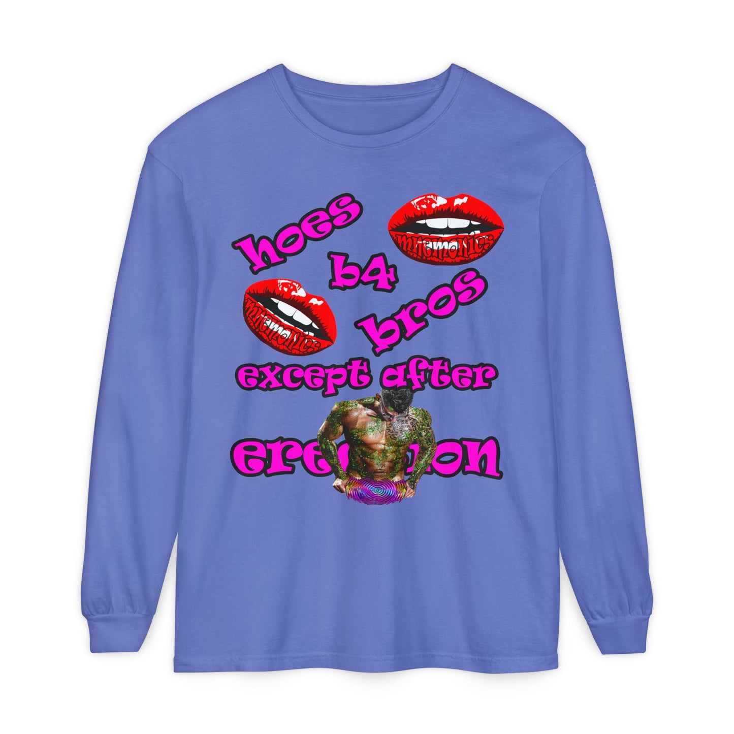 hoes b4 bros - Unisex Garment-dyed Long Sleeve T-Shirt