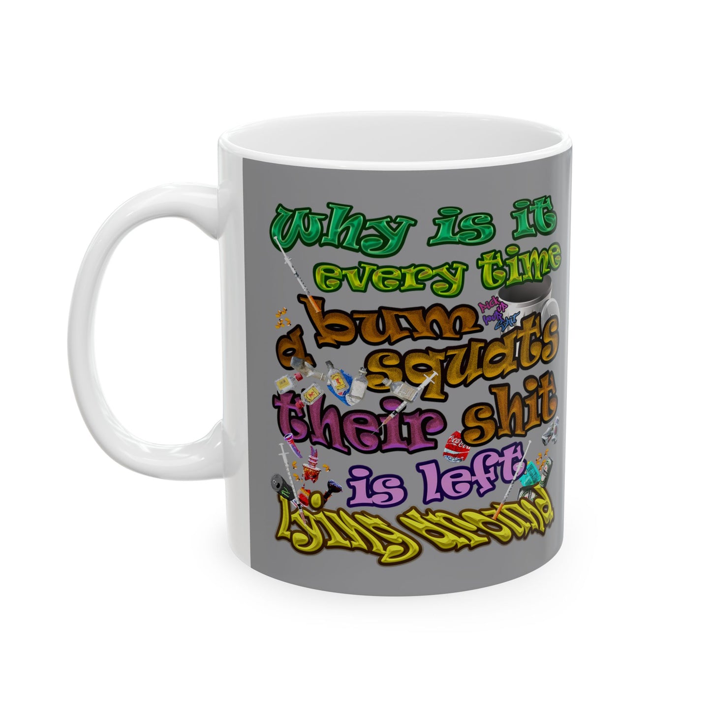 the bum's shit - White Mug (grey)