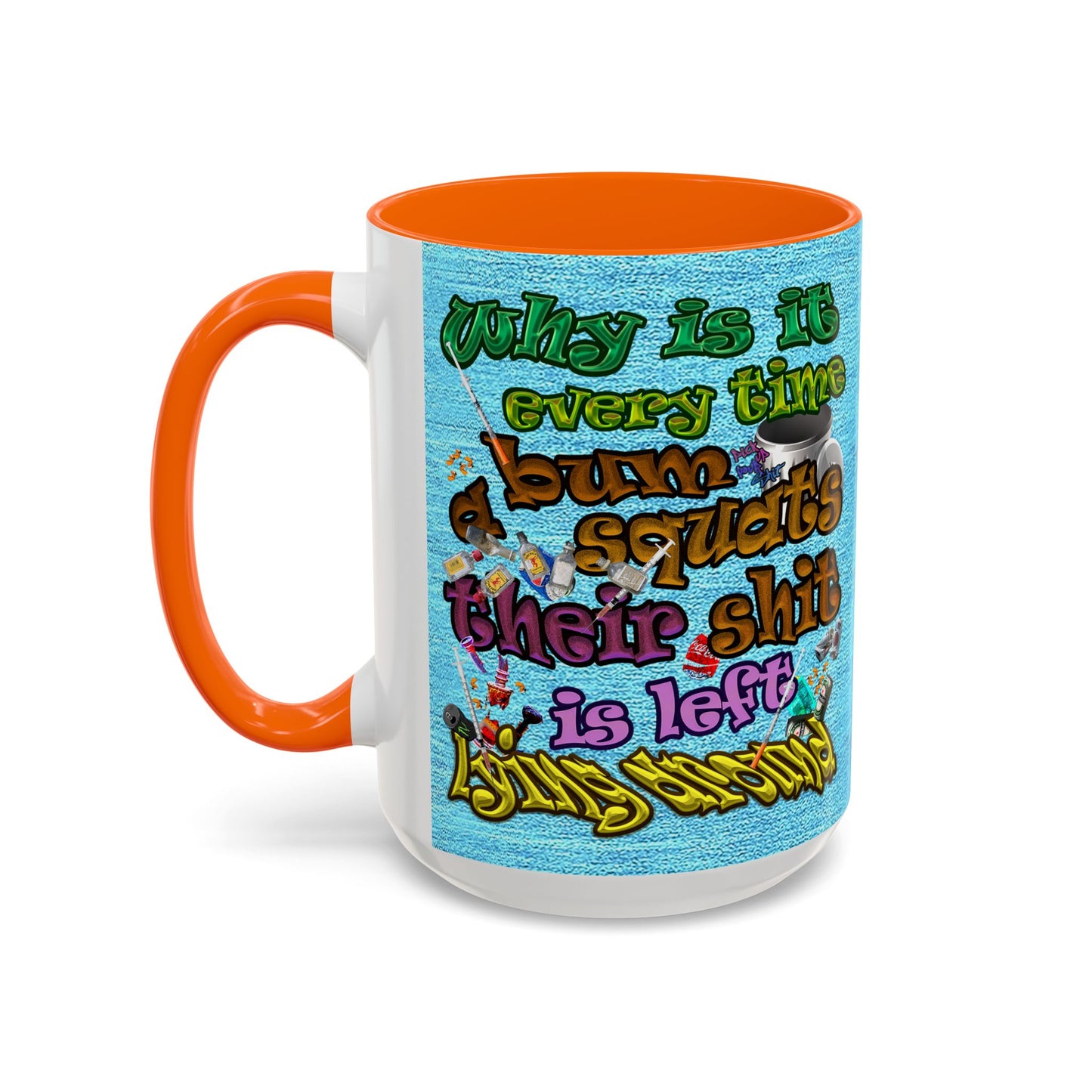 the bum's shit - Accent Mug (faded blue)