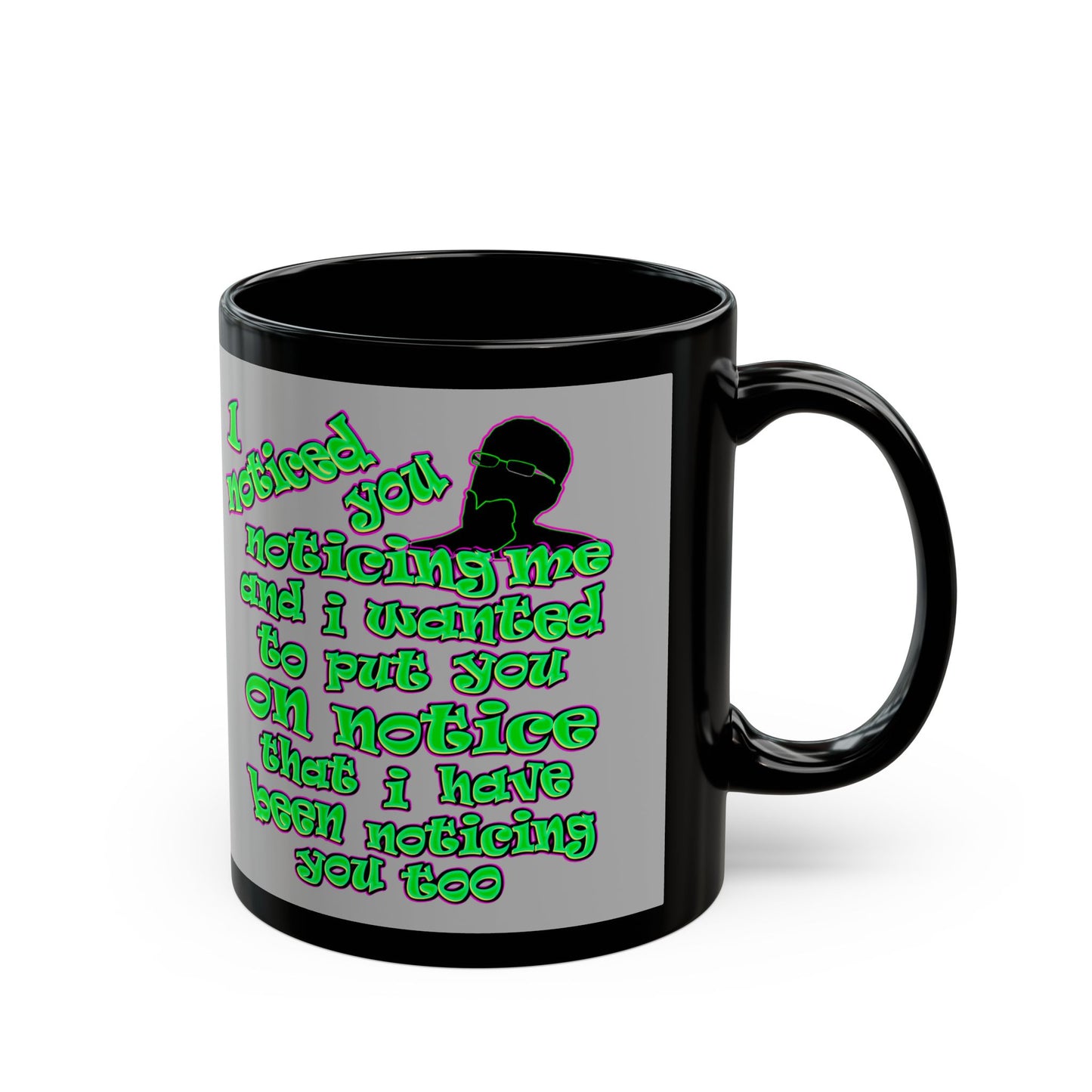 noticed you noticing - Black Mug (light grey)