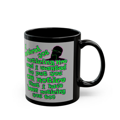 noticed you noticing - Black Mug (light grey)