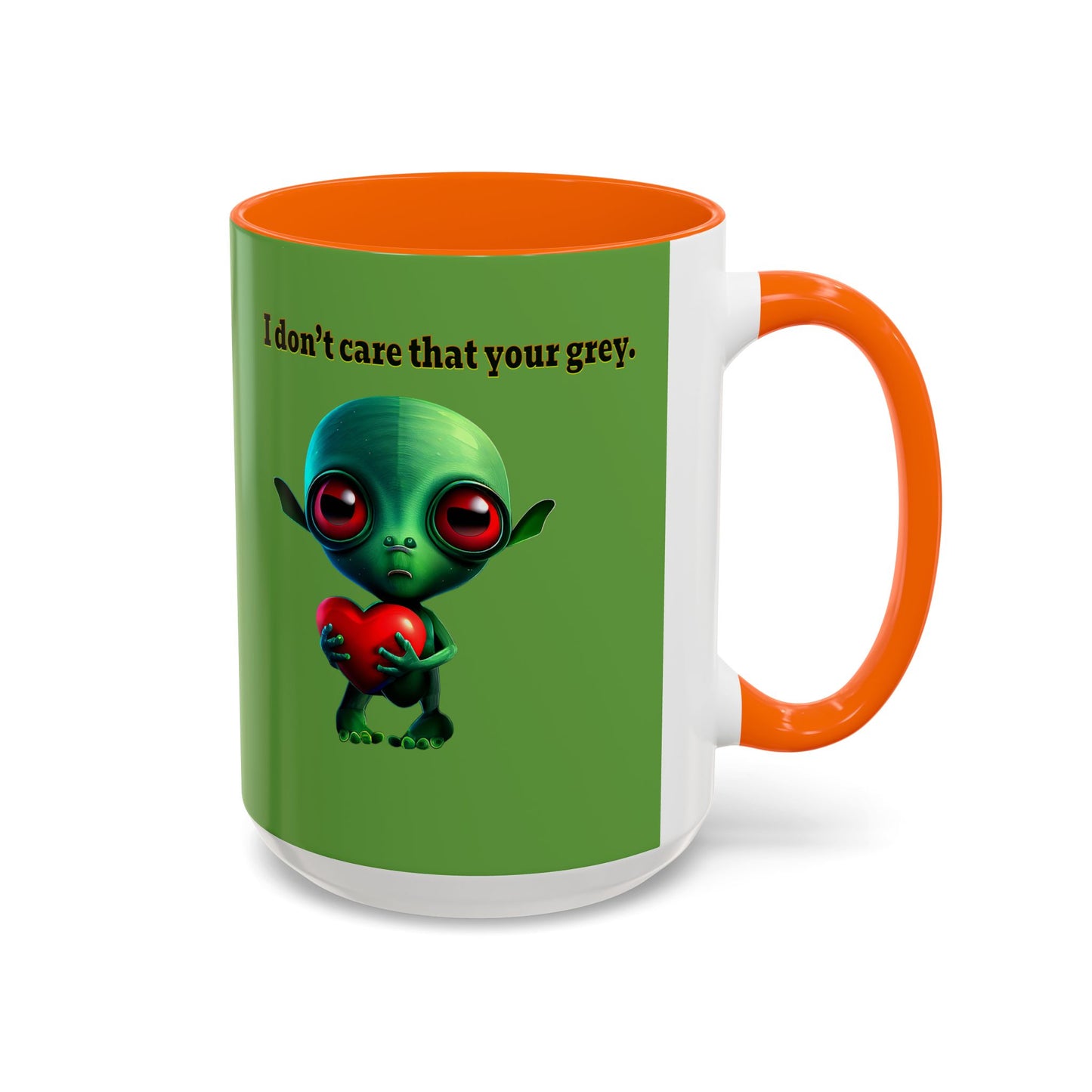 I don't care that your grey - Accent Mug (green)