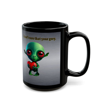 I don't care that your grey - Black Mug (brushed nickel)