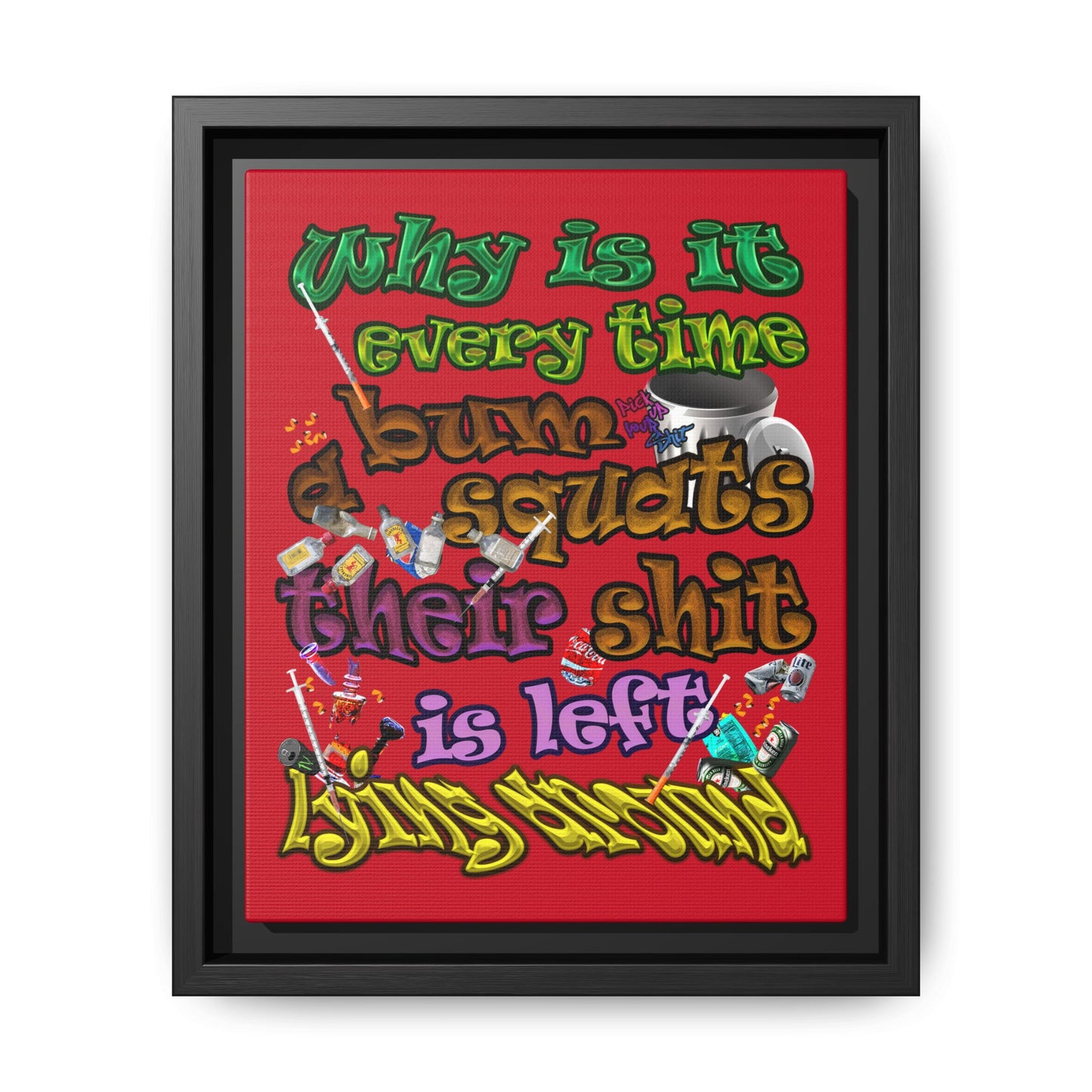 the bum's shit - framed canvas art (dark red)