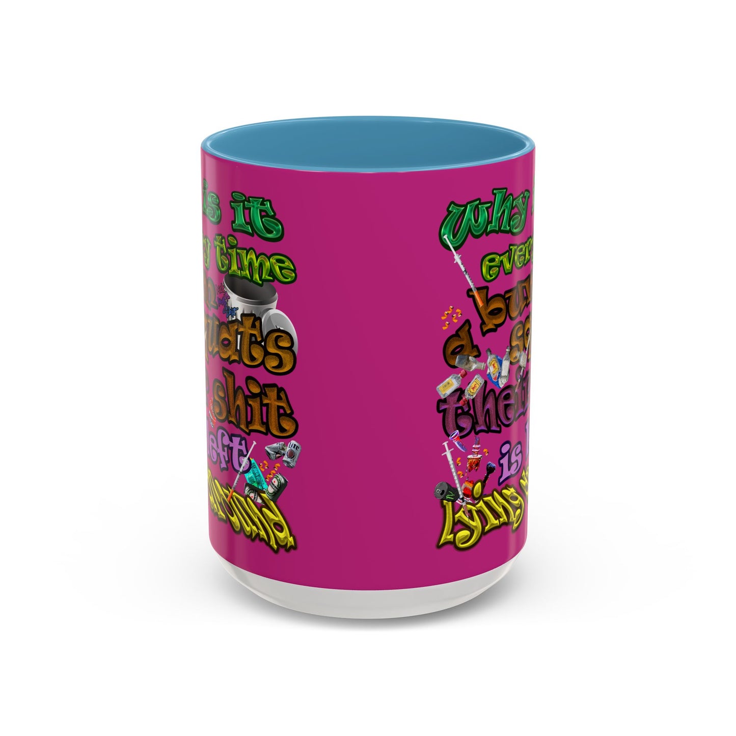 the bum's shit - Accent Mug (pink)