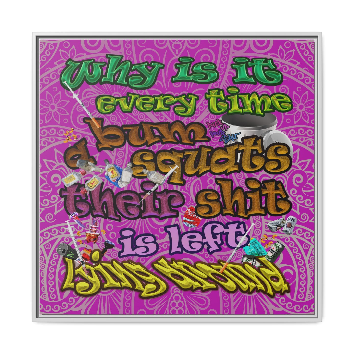 the bum's shit - framed canvas art (pink swirl)