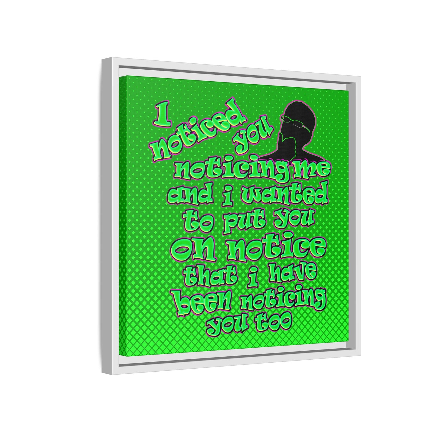 noticed you noticing - framed canvas art (logo green)