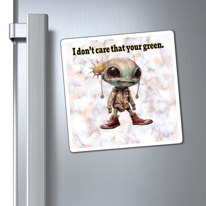 I don't care that your green - Magnets - (white marble)