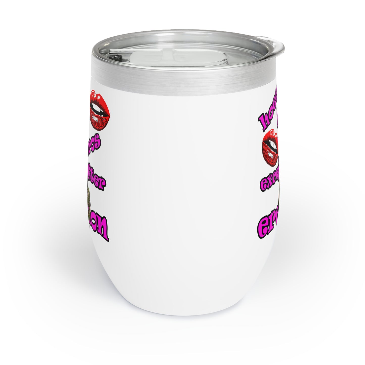 hoes b4 bros - Chill Wine Tumbler