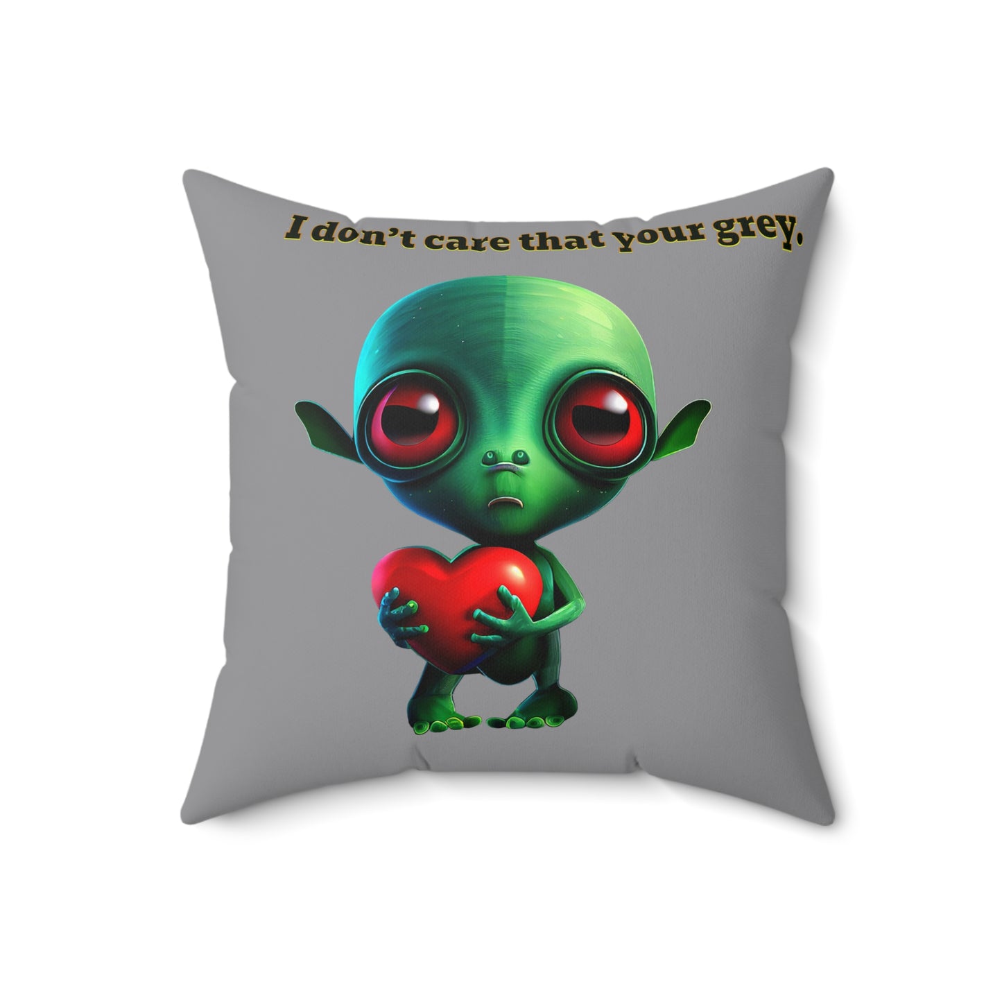 I don't care that your grey - Spun Polyester Square Pillow - (grey)