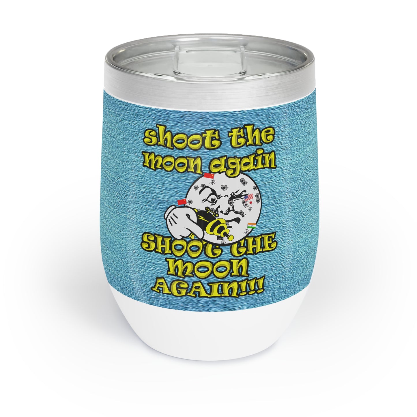 shoot the moon again - Chill Wine Tumbler (faded blue)