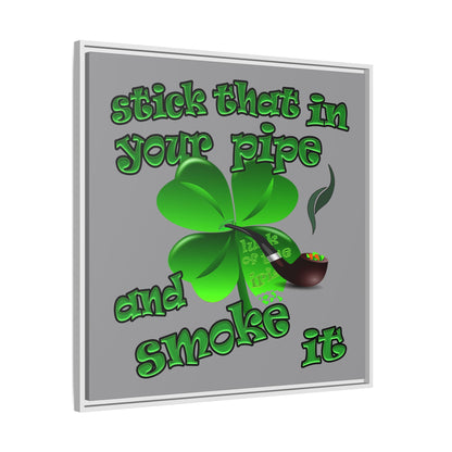 stick that in your pipe and smoke it - framed canvas art (grey)