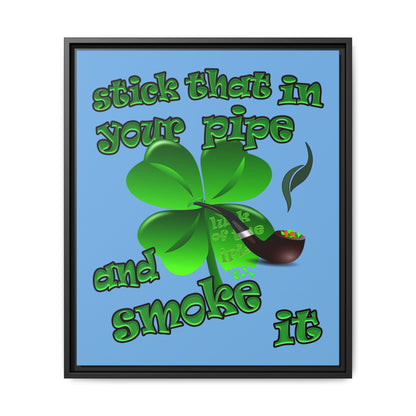 stick that in your pipe and smoke it - framed canvas art (light blue)