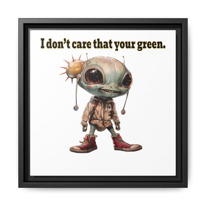 I don't care that your green - framed canvas art