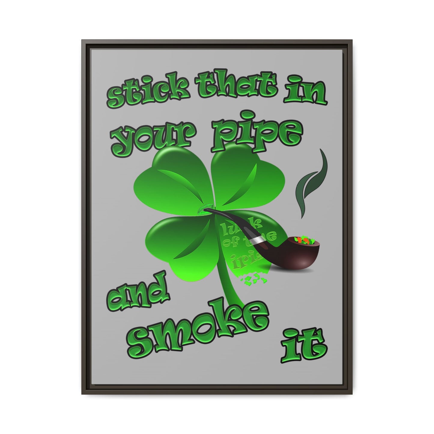 stick that in your pipe and smoke it - framed canvas art (light grey)