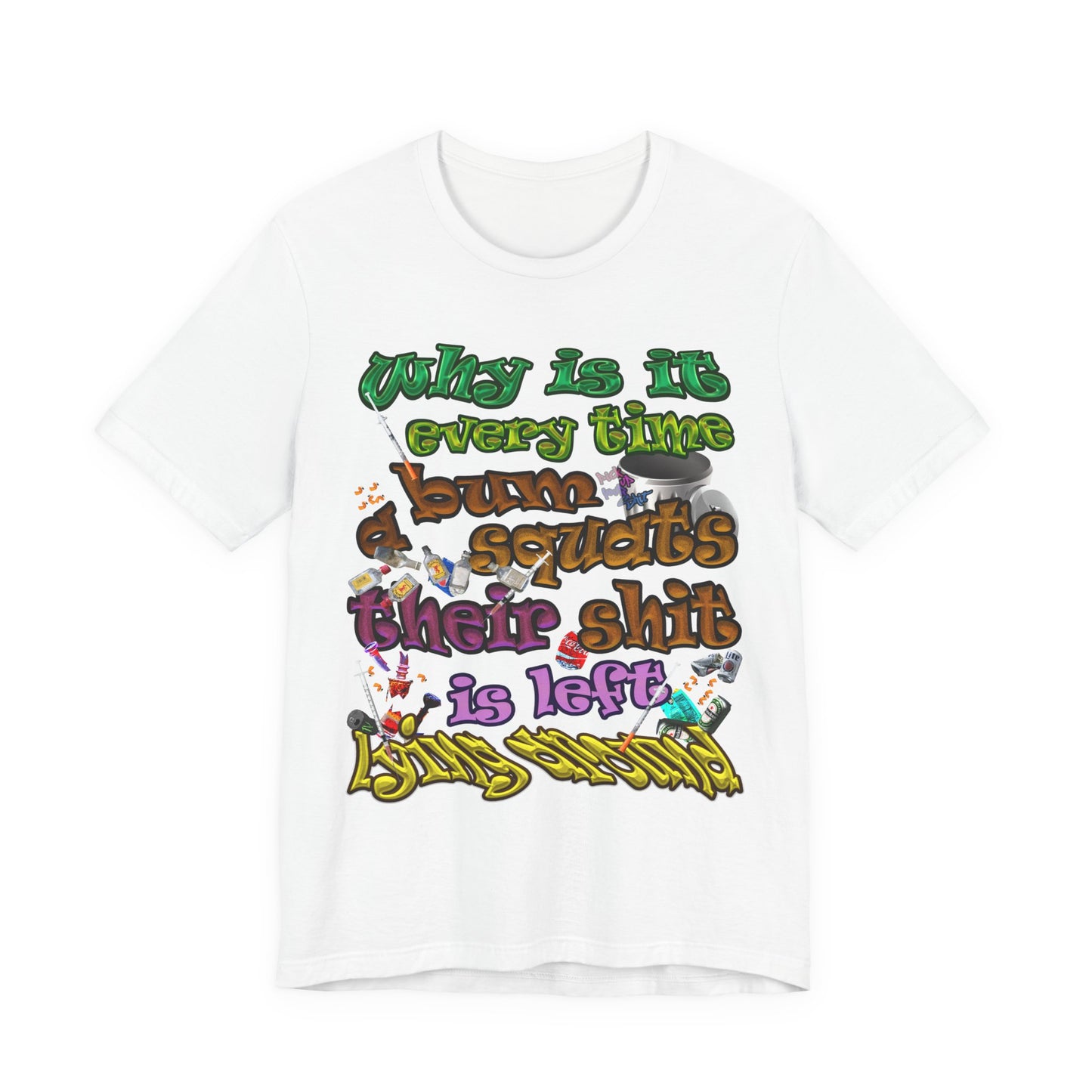 the bum's shit - Unisex Jersey Short Sleeve Tee
