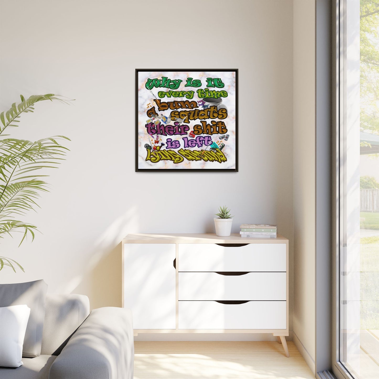 the bum's shit - framed canvas art (white marble)