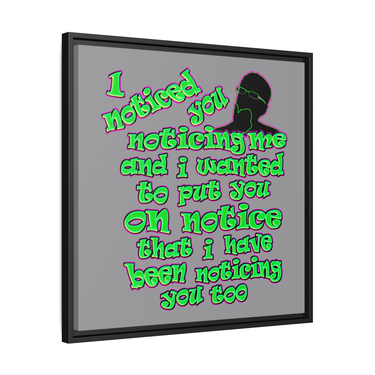 noticed you noticing - framed canvas art (grey)