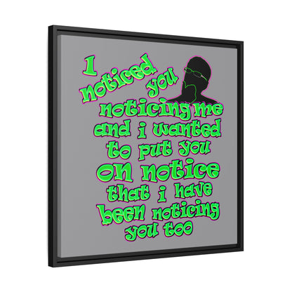 noticed you noticing - framed canvas art (grey)
