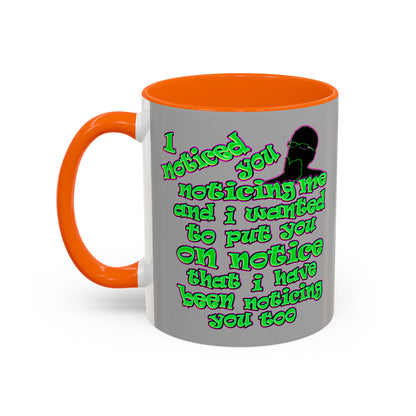 noticed you noticing - Accent Mug (light grey)