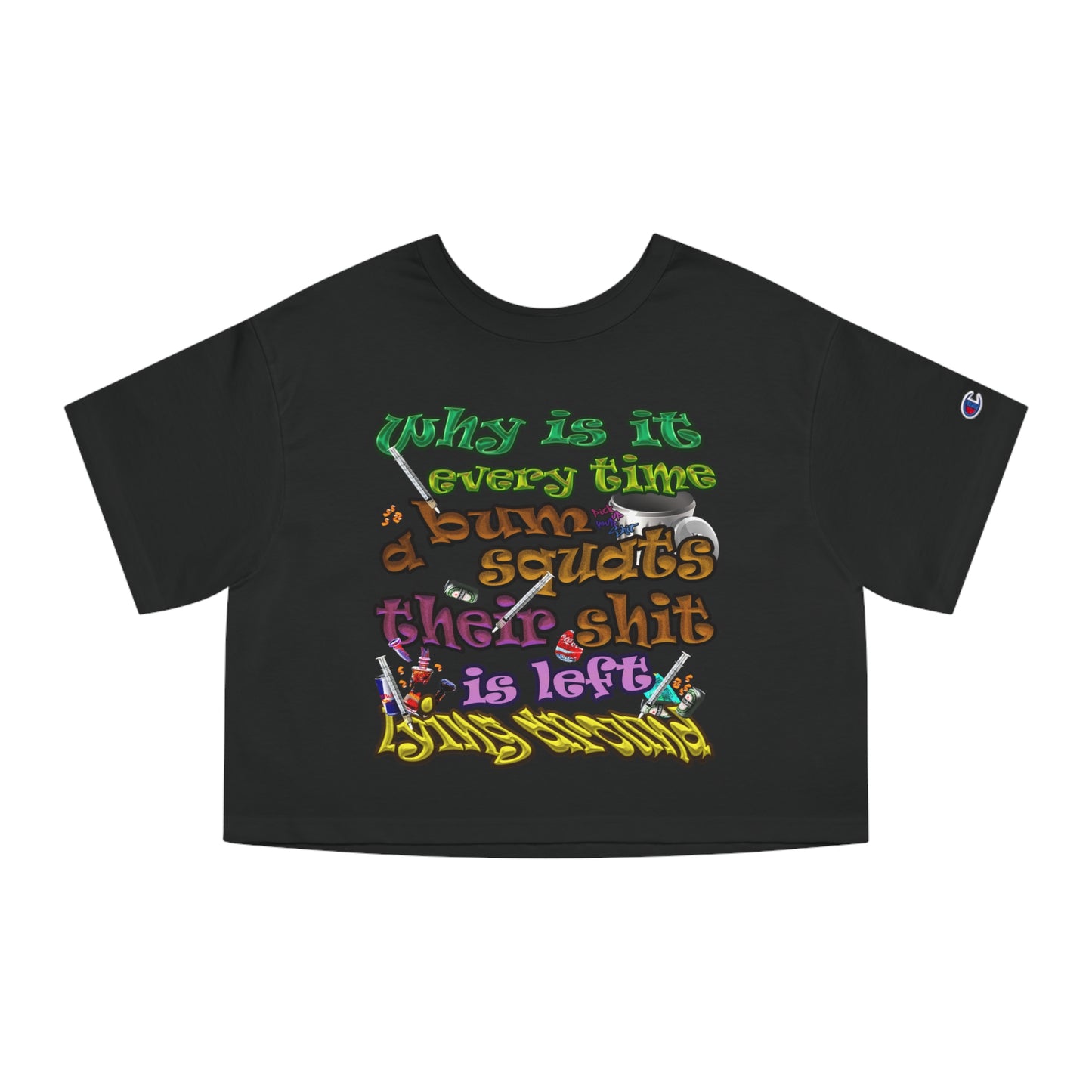 the bum's shit - Champion Women's Heritage Cropped T-Shirt