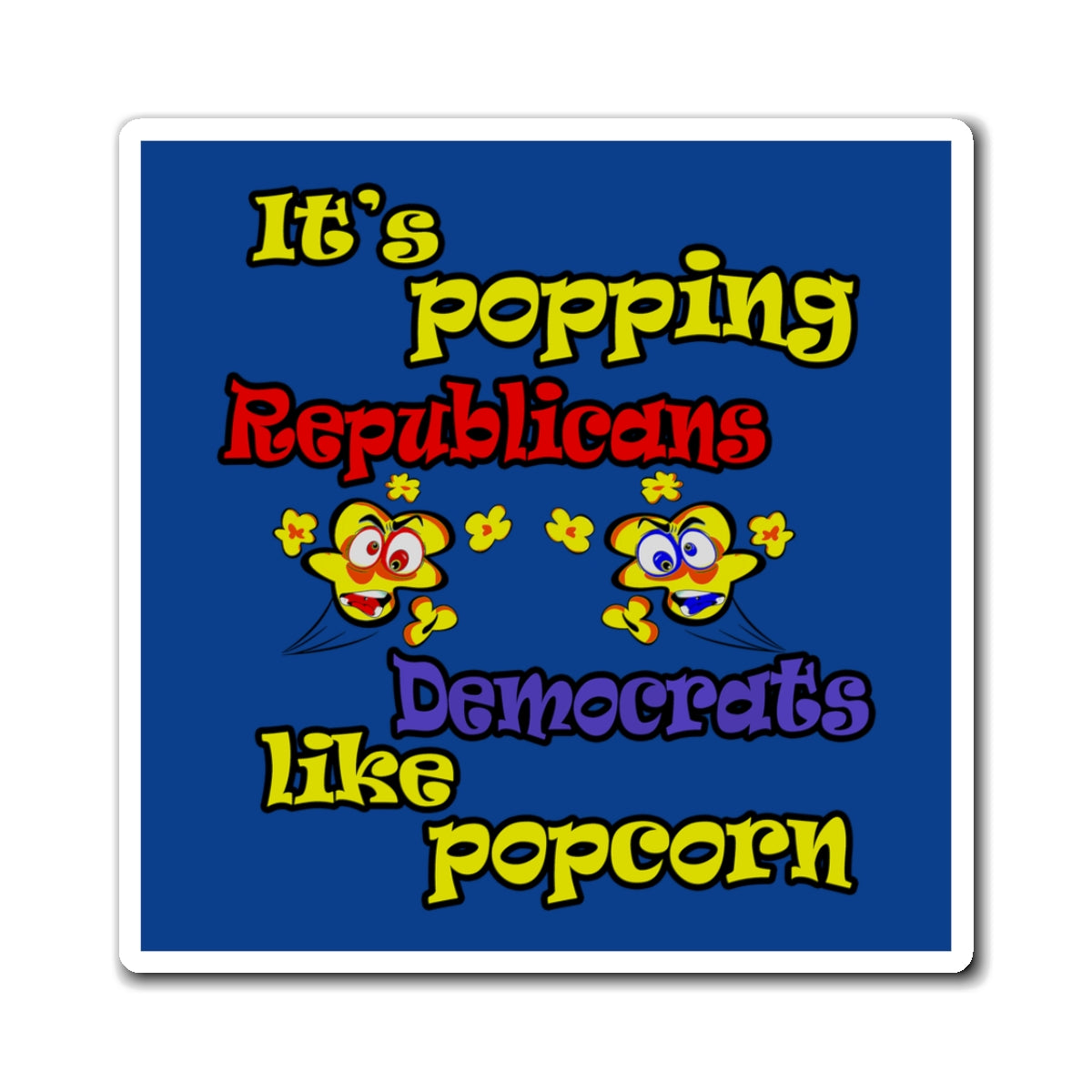 popping like popcorn - Magnets - (dark blue)
