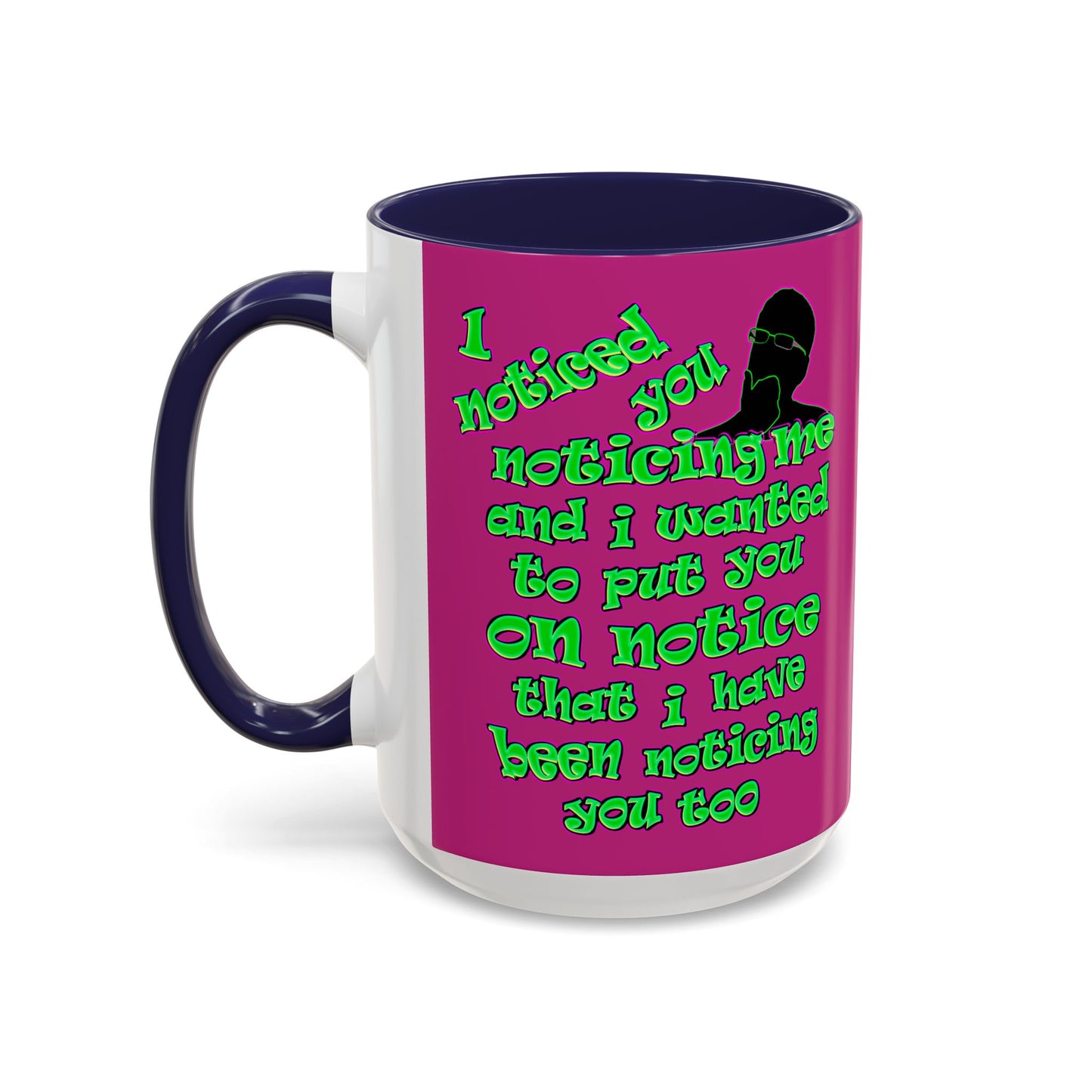noticed you noticing - Accent Mug (pink)