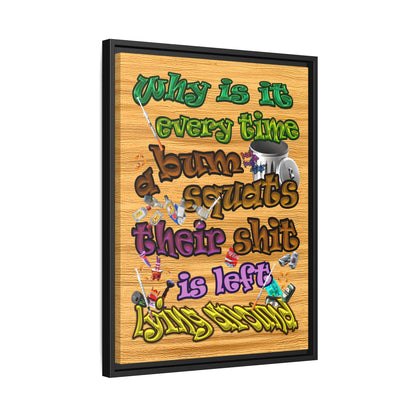 the bum's shit - framed canvas art (butterscotch wood finish)