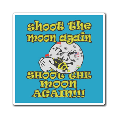 shoot the moon again - Magnets - (turquoise)
