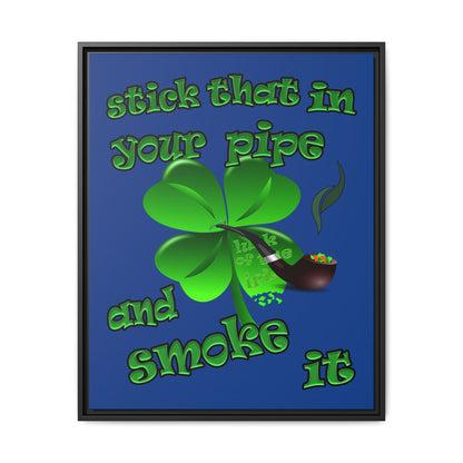 stick that in your pipe and smoke it - framed canvas art (dark blue)