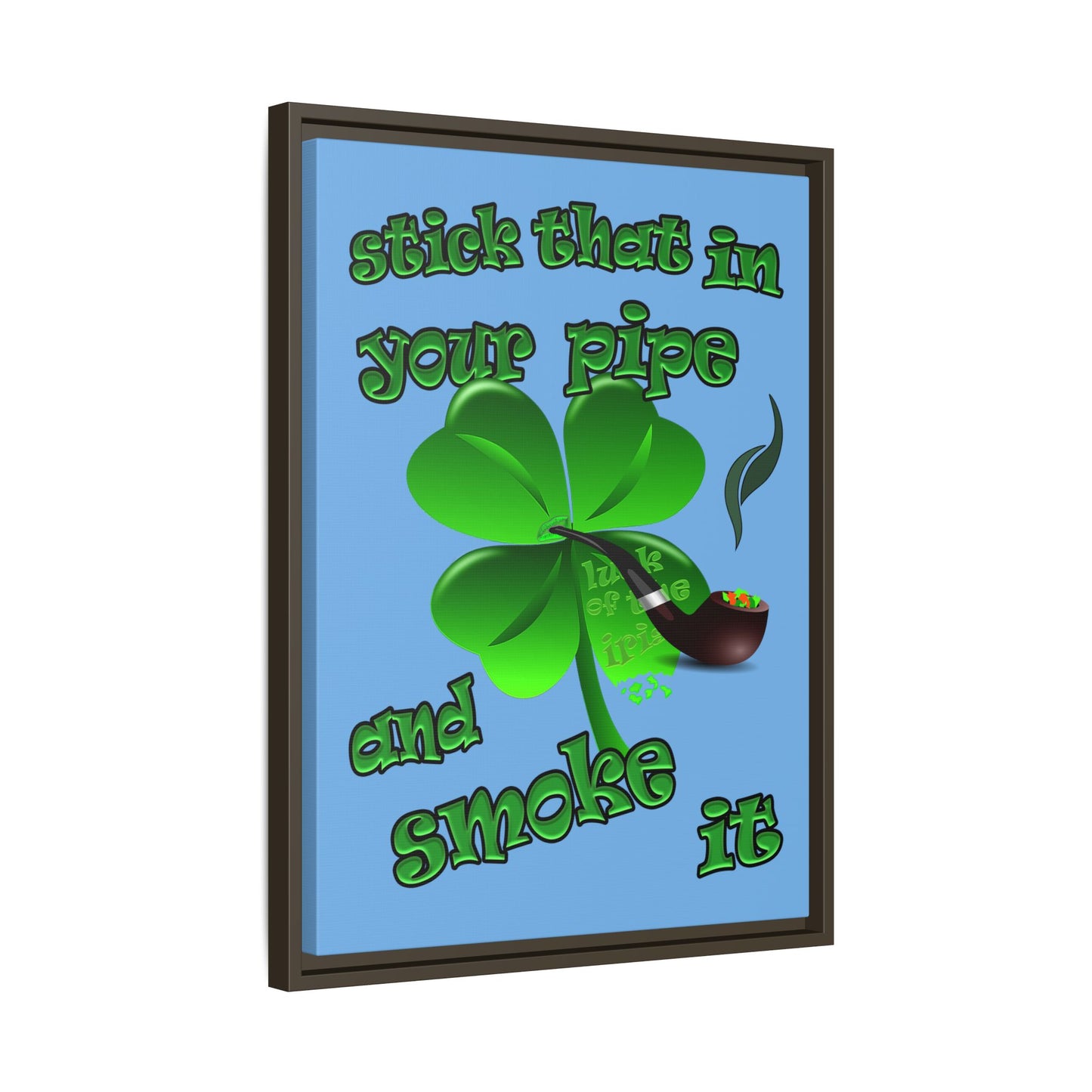 stick that in your pipe and smoke it - framed canvas art (light blue)