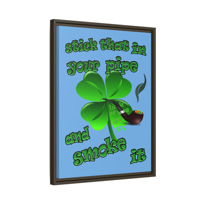 stick that in your pipe and smoke it - framed canvas art (light blue)
