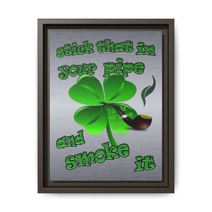 stick that in your pipe and smoke it - framed canvas art (brushed nickel)