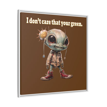 I don't care that your green - framed canvas art (brown)