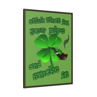 stick that in your pipe and smoke it - framed canvas art (green)