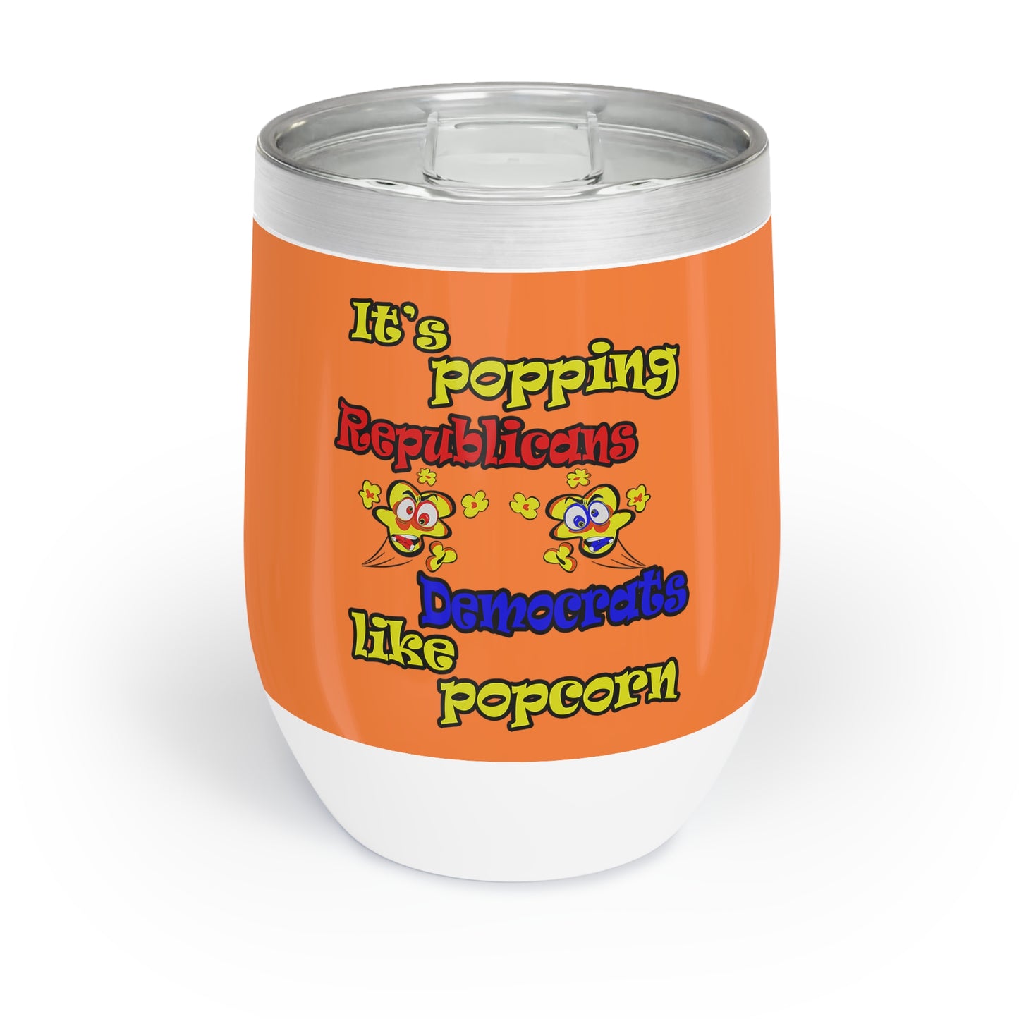 popping like popcorn - Chill Wine Tumbler (crusta)