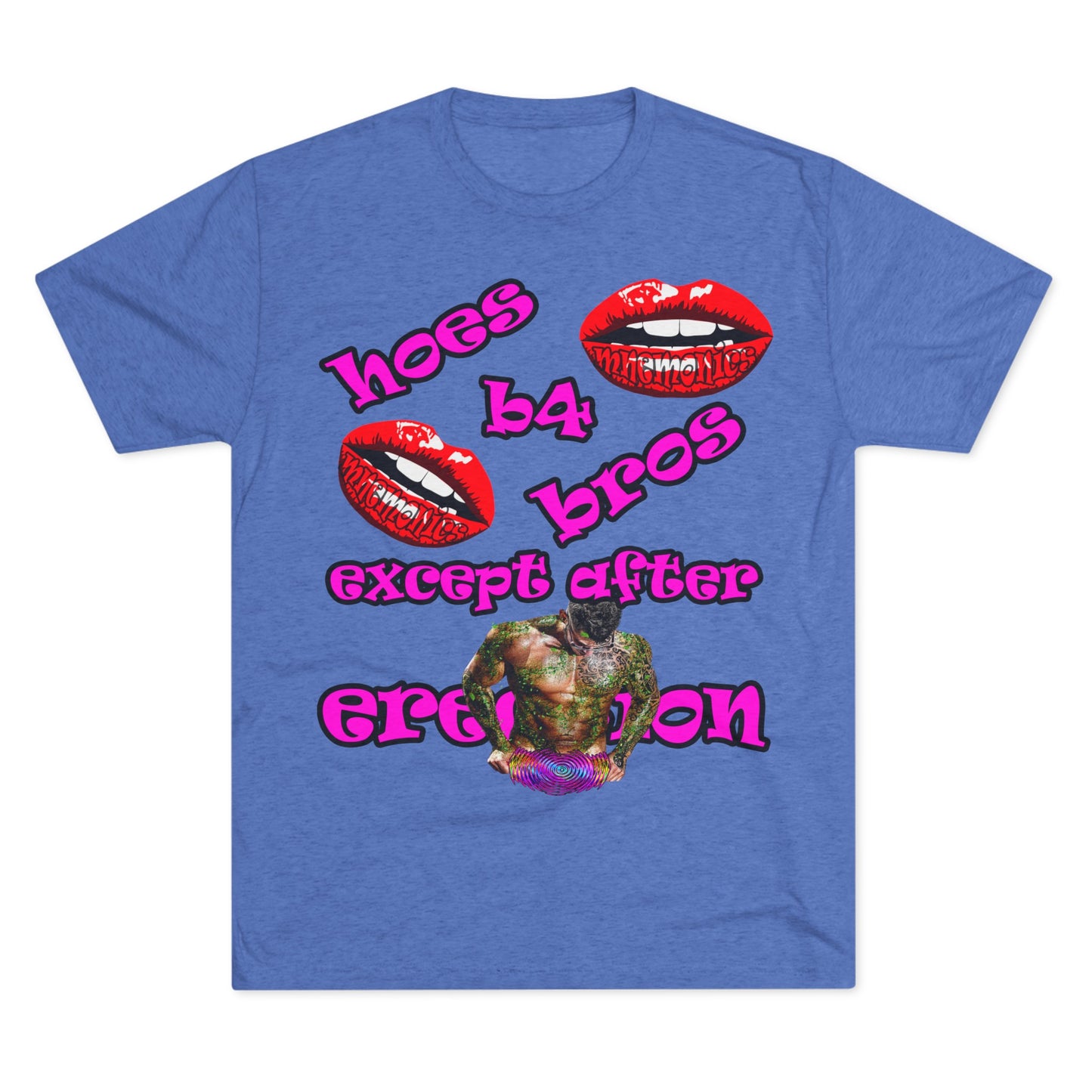 hoes b4 bros - Unisex Tri-Blend Crew Tee