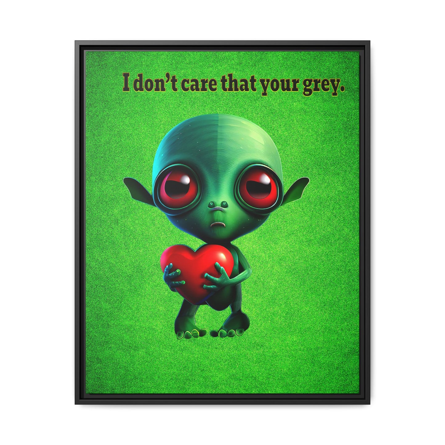 I don't care that your grey - framed canvas art (green turf)
