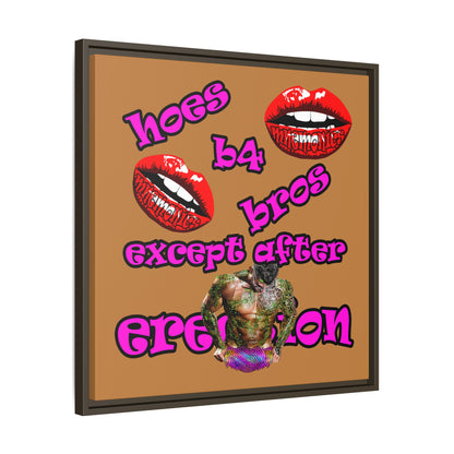 hoes b4 bros - framed canvas art (light brown)