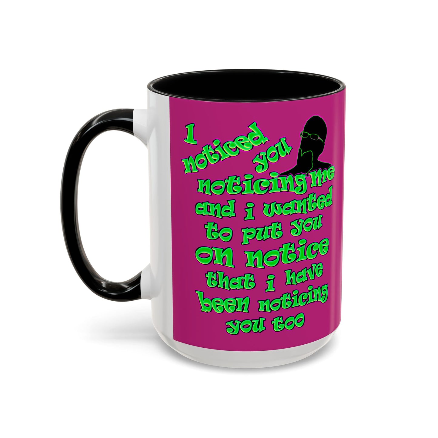 noticed you noticing - Accent Mug (pink)