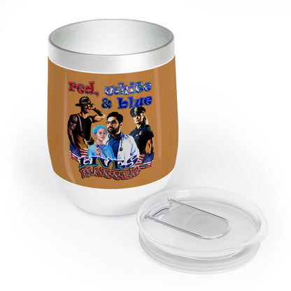rw&b lives matter - Chill Wine Tumbler (light brown)