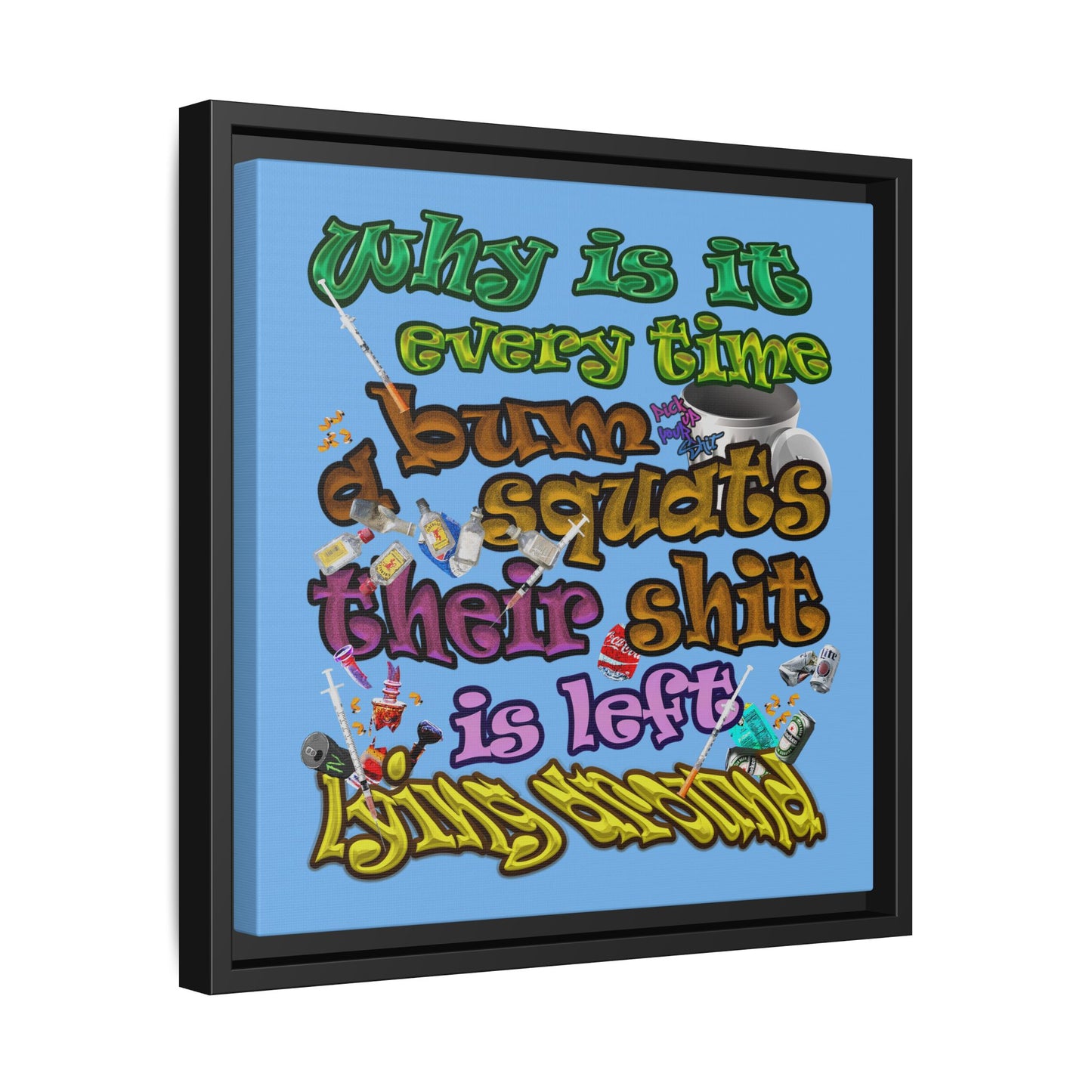 the bum's shit - framed canvas art (light blue)