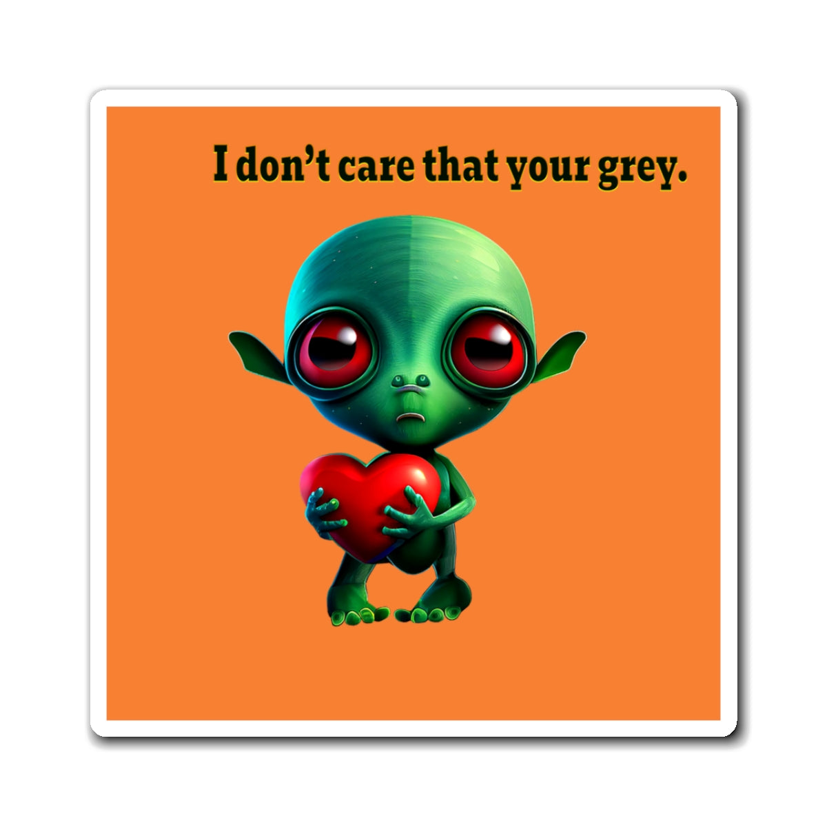 I don't care that your grey - Magnets - (crusta)
