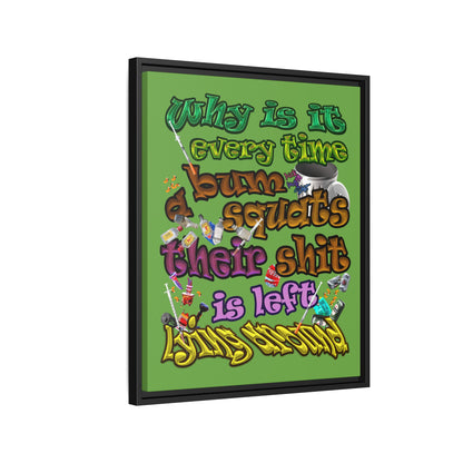 the bum's shit - framed canvas art (green)