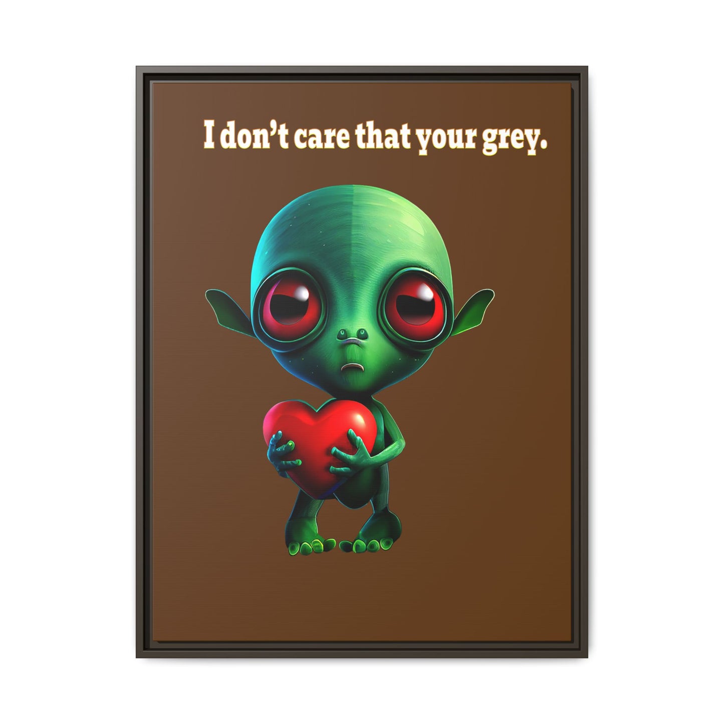 I don't care that your grey - framed canvas art (brown)