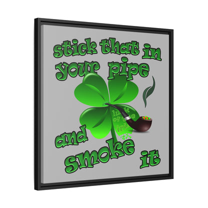stick that in your pipe and smoke it - framed canvas art (light grey)